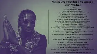 AM&Eacute;M&Eacute; Live @ BBC Radio 1's Essential Mix 17.08.2024 with tracklist