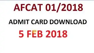 AFCAT 01/2018 | ADMIT CARDS |
