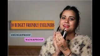 10 budget friendly Kajal/Eyeliner || Smudgefree||waterproof || Be Real|| #Letsspreadloveandhappiness
