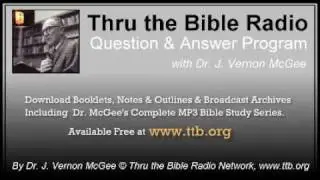 McGee Q&A - What Does the Bible Mean by The Fullness of Time in Ephesians 1:10 & Galations 4:4?