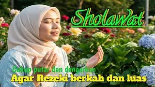 Sholawat agar Rezeki berkah dan luas