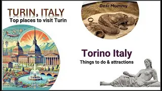 Turin(Torino) Italy; Things to do & attractions ; top places to visit turin