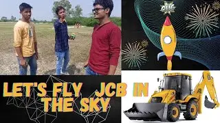 Let's Fly JCB In the Sky/JCB + Rocket /@SundaramRAJPUT001