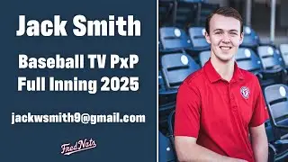 Jack Smith TV Baseball Play-by-Play Full Inning | 2025