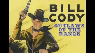 Outlaws of The Range 1936 * Bill Cody * WildWest Tv Westerns