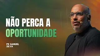 PR SAMUEL SILVA - N&Atilde;O PERCA A OPORTUNIDADE