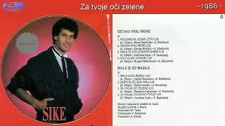Nihad Kantic Sike - Za tvoje oci zelene - (Audio 1986)