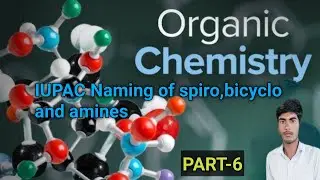 IUPAC NAMING OF BICYCLO AND SPIRO COMPOUNDS