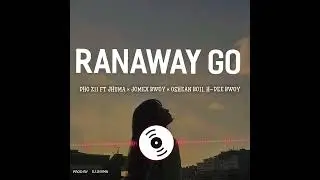RUNAWAY GO _-_ DHO ZII FT JHUMA &times; JOMEX BWOY &times; OSHEAN BOII, H-DEE BWOY. PROD BY JHUMA.[2025]mp3