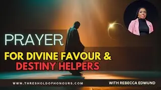 Pray this pray to attract divine favour and destiny helpers