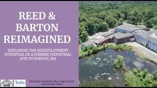 Reed & Barton Reimagined: Redevelopment Potential of a Former Industrial Site in Norton, MA