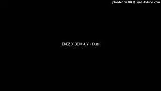 EKEZ X BEUGUY - Duel