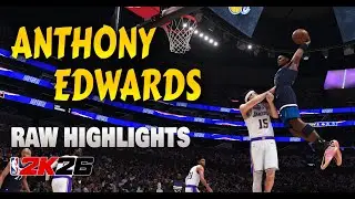 NBA 2K26  Anthony Edwards Raw Highlights