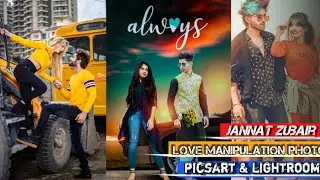 Picsart Love Manipulation Photo Editing with Jannat Zubair | Love manipulation picsart & lightroom