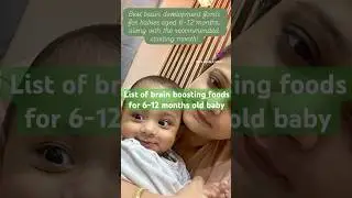LIST OF BRAIN DEVELOPMENT FOODS FOR 6-12 MONTHS OLD BABY #childbrain #brainboost #brainfood