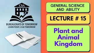Plant and Animal Kingdom | Similarities and Diversities | GSA CSS Lecture