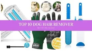✔️ TOP 10 BEST DOG HAIR REMOVER 🛒 Amazon 2019