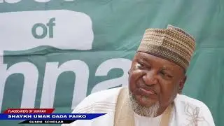 This is my advice for scholars of Sunnah and students of knowledge — Shaykh Umar Dada Paiko