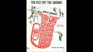 Ten Feet Off the Ground - The One and Only, Original Genuine Family Band