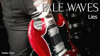 Pale Waves - Lies (Guitar Cover w/Tabs)