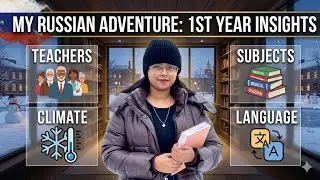 MBBS in Russia: My Raw & Real 1st Year Experience | All Indian Students Must Watch | Mbbs Abroad