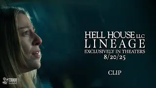 HELL HOUSE LLC: LINEAGE | iHorror | He's Coming For You Vanessa | EXCLUSIVELY IN THEATERS 8/20/25
