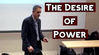The Desire of Power | Jordan Peterson