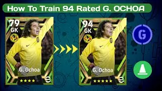How To Train 94 Rated G. Ochoa Max In eFootball 2023 Mobile