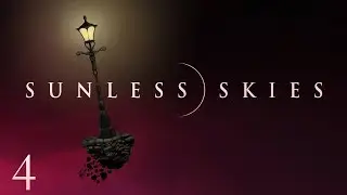 Let's Play Sunless Skies EARLY ACCESS | Episode 4 | Greenery