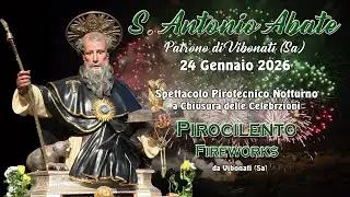 VIBONATI (Sa) - Sant'ANTONIO ABATE 2026 - PIROCILENTO FIREWORKS (Night Show)