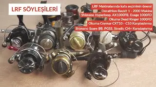 LRF Makinesi Seçimi: Okuma mı Shimano mu? Decathlon mu? SOARE serisi ve diğerleri...