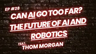 Innate Domain Podcast - Thom Morgan - Unlocking Human Potential: The Future of AI and Robotics