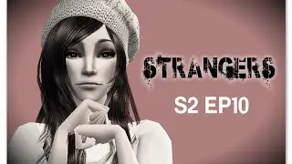 Strangers S2 - 10