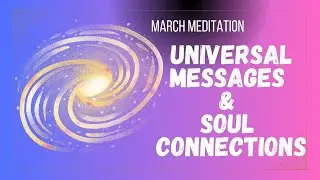 Soul Connections - Channelled  Meditation by Anne Bayford