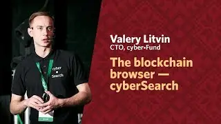 Blockchain browser and decentralized search engine - cyber&bull;Search | Valery Litvin