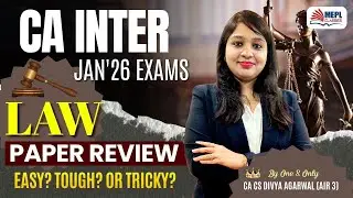 CA Inter Jan'26 Exams | LAW - PAPER REVIEW 📝 By Divya Agarwal Mam | MEPL Classes 