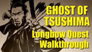 Ghost of Tsushima - How to get Long Bow | The Curse of Uchitsune Guide