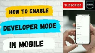 How to Enable Developer Option in Your Mobile for Debug App