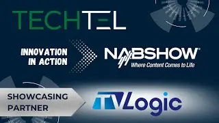 Techtel at NAB Show 2025 with TV Logic