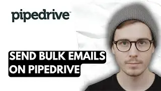 How To Send Bulk Emails On Pipedrive [2026 Guide]