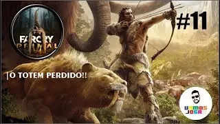 MISS&Atilde;O DO TOTEM PERDIDO | FAR CRY PRIMAL #11 PT/BR