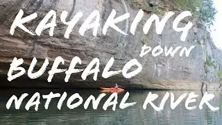 Our First Time Kayaking!!! - Buffalo National River, Arkansas - Travel Vlog