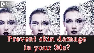 How to prevent skin damage in your 30s? - Dr. Rajdeep Mysore