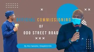 The Official Commissioning of Odo Street Road By Hon Speaker House of Rep, Femi Gbajabiamila