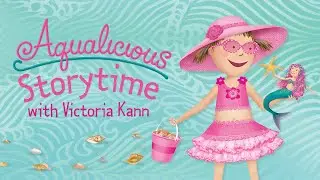 Aqualicious by Victoria Kann | Storytime Read Aloud