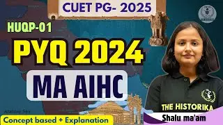 CUET PG 2025| MA AIHC PYQ FULL SOLUTION| BY SHALU MAAM
