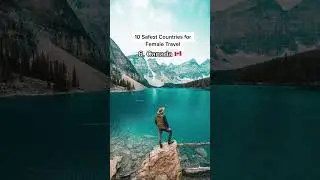 10 SAFEST countries for female travel 🥰