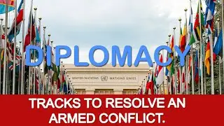 What are The Two Tracks of Diplomacy?
