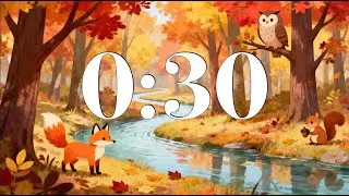 30 Second Fall Classroom Timer &ndash; Fun Autumn Forest Animals | Calm Piano Music | Focus, Study, School