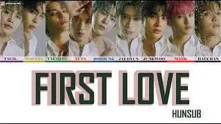 NCT 127 (엔시티 127) - 'First Love' Lyrics (Color Coded_Jpn_Rom_Hun) Hunsub Magyarul